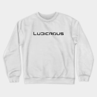 Ludicrous Mode Crewneck Sweatshirt